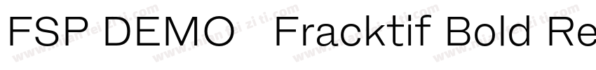 FSP DEMO   Fracktif Bold Regular字体转换